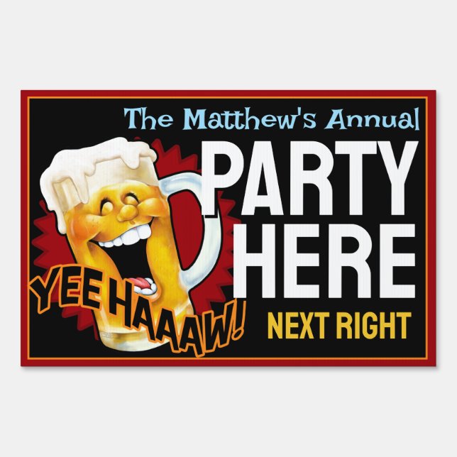 Party Here Reunion BBQ Graduation Happy Beer  Sign (Front)