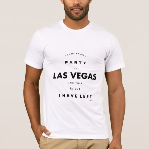 Party in Las Vegas Humorous Funny Quote Cool T_Shirt