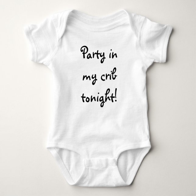 Party in my crib tonight! baby bodysuit (Front)