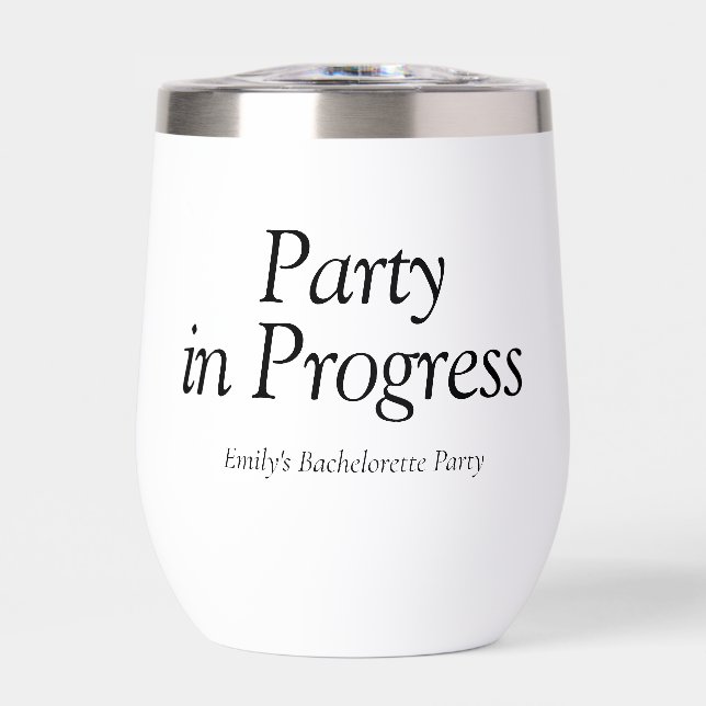 Party in Progress Modern Bachelorette Thermal Wine Tumbler (Front)