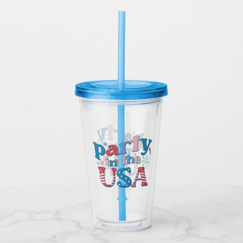 Party In The USA Patriotic  Acrylic Tumbler