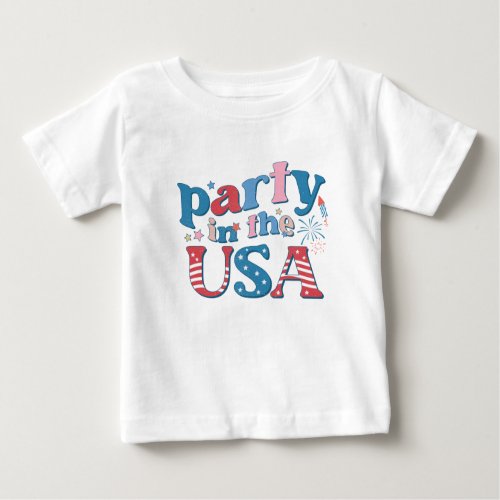 Party In The USA Patriotic Baby T_Shirt