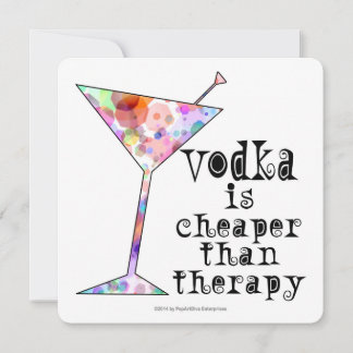 PARTY INVITATIONS,VODKA IS CHEAPER THAN THERAPY INVITATION