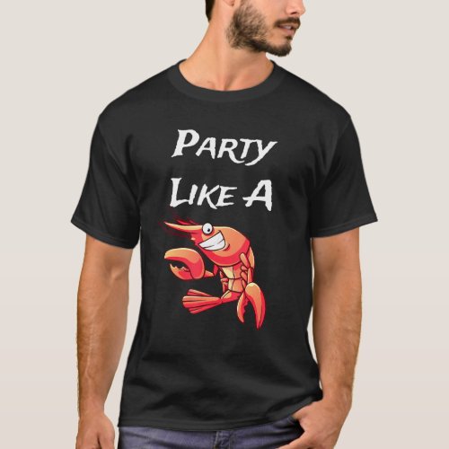 Party Like A Lobster Seafood Lover Tee