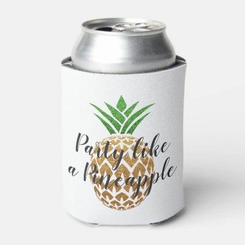 Party Like a Pineapple Birthday or Wedding Can Cooler