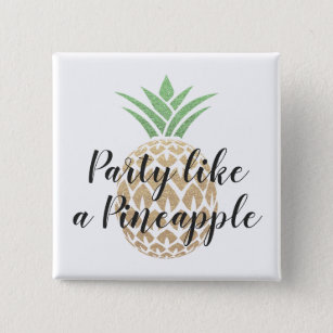 Party Like a Pineapple Birthday or Wedding Coaster Pinback Button