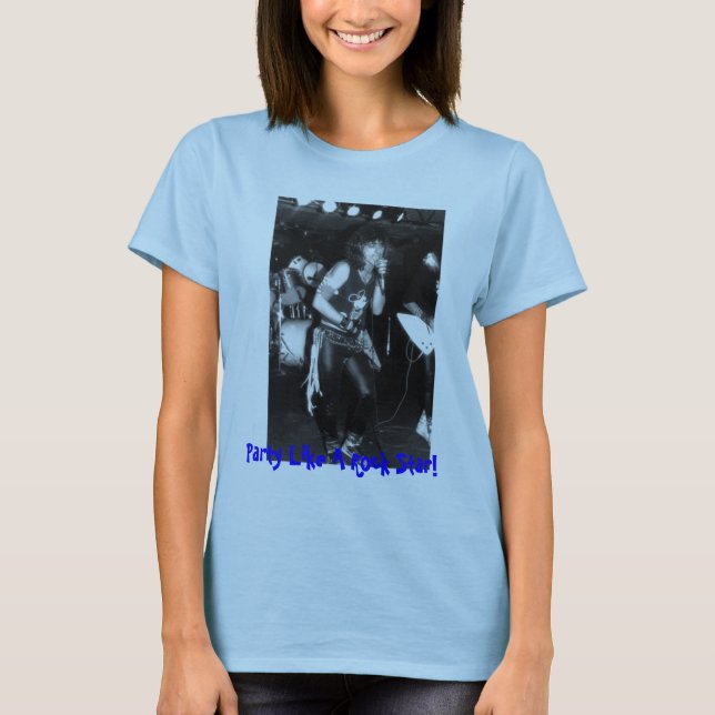 Party Like A Rock Star! T-Shirt (Front)