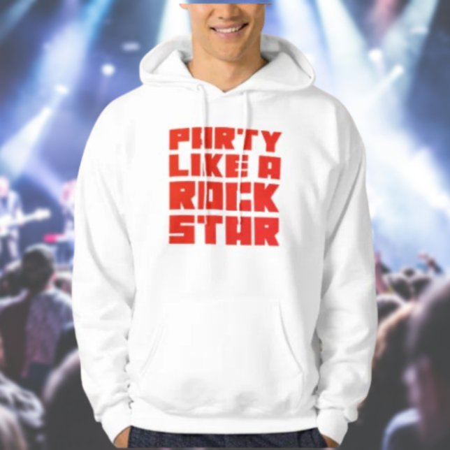 Party Like A Rockstar Hoodie (Creator Uploaded)