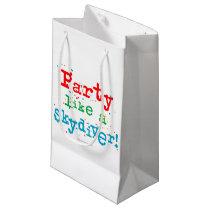 Party like a SKYDIVER! Small Gift Bag