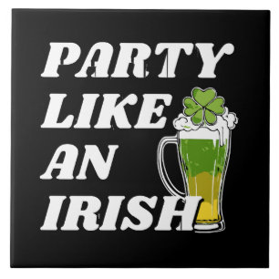 Party Like an Irish Ceramic Tile