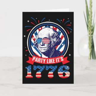 Party Like It Is 1776 4th Of July George Washingto Card