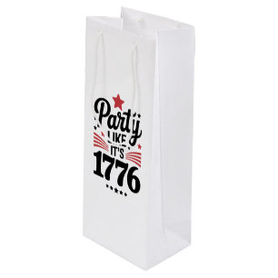 Party Like It’s 1776   Funny 4th of July USA Tee Wine Gift Bag