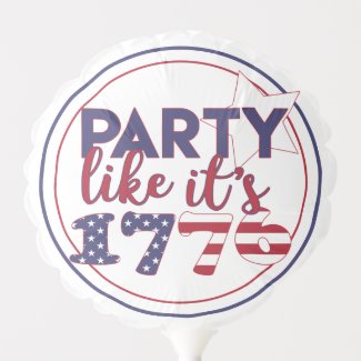 Party like it's 1776 - American Flag 4th of July Balloon