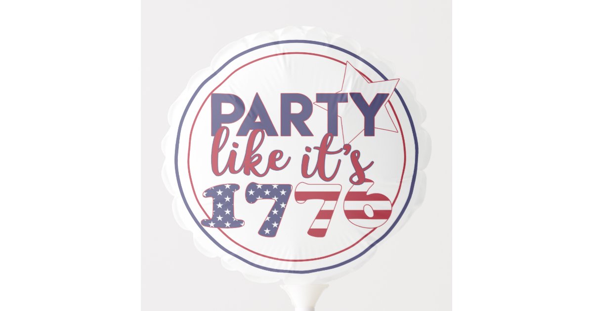 Party like it's 1776 - American Flag 4th of July Balloon | Zazzle