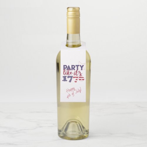 Party like its 1776 _ American Flag Typography Bottle Hanger Tag