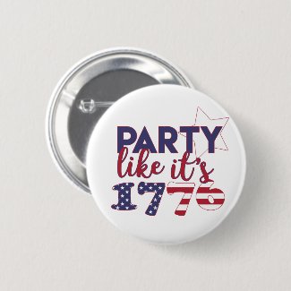 Party like it's 1776 - American Flag Typography Button
