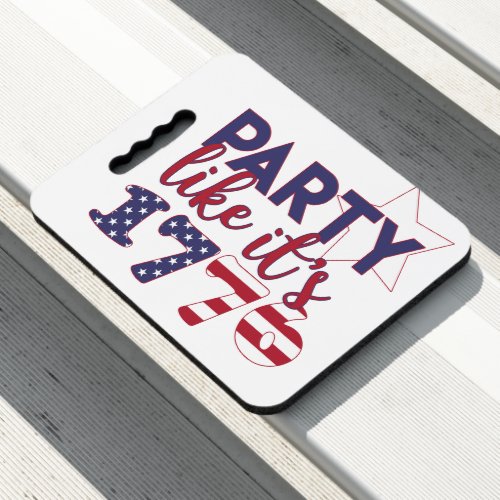 Party like its 1776 _ American Flag Typography Seat Cushion
