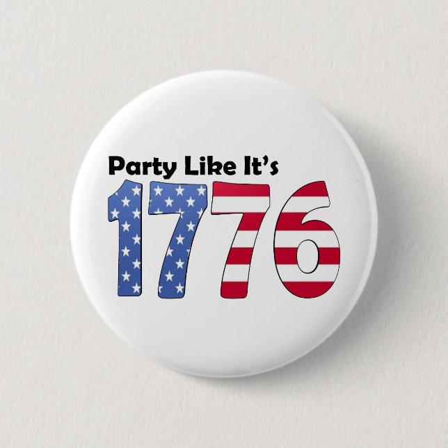 Party Like It's 1776 Flag Pinback Button (Front)