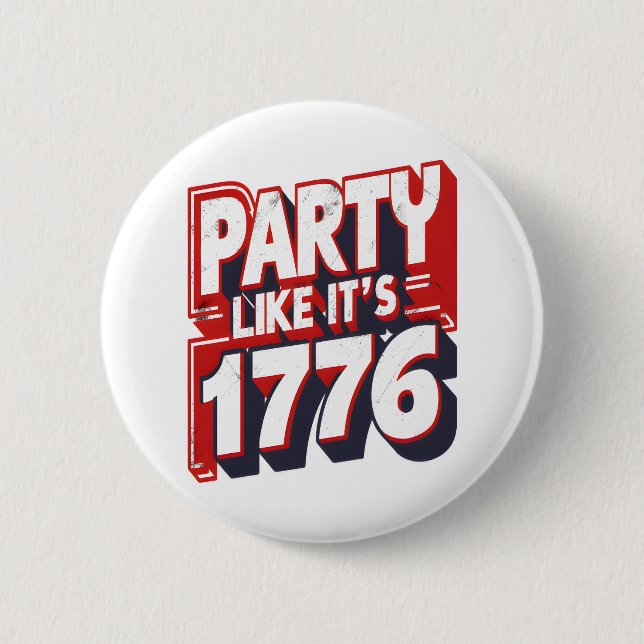 Party Like It's 1776 Funny Quote Button (Front)