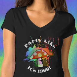 Party Like It&#39;s 1969 Amanita Muscaria Mushroom T-Shirt