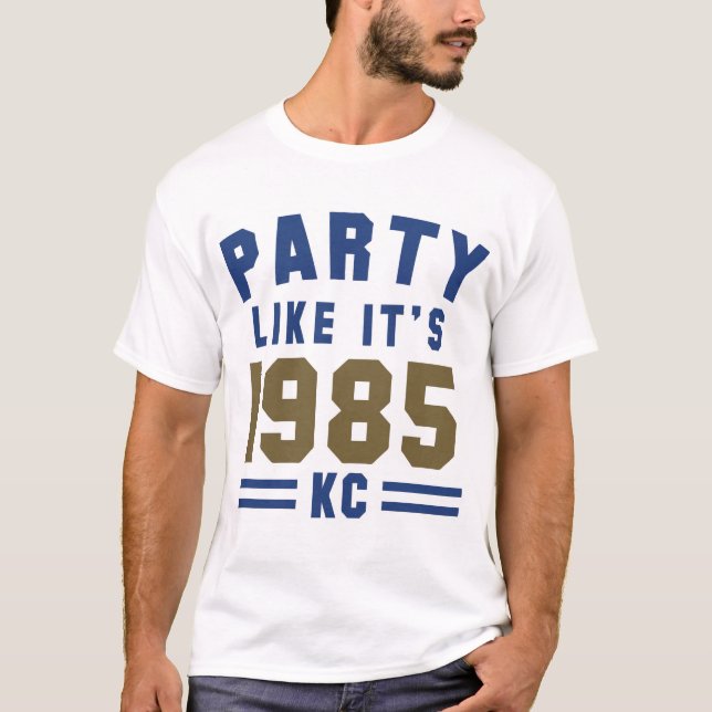Party Like It's 1985 KC Shirt (Front)
