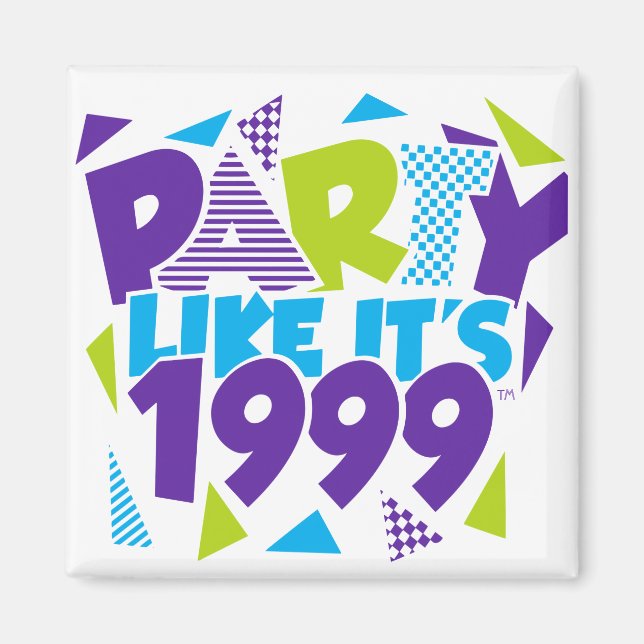 Party Like It's 1999®™ Magnet - Design 01 (Front)