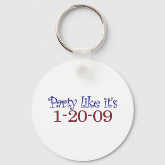 Party Like It's 1-20-2009 Keychain