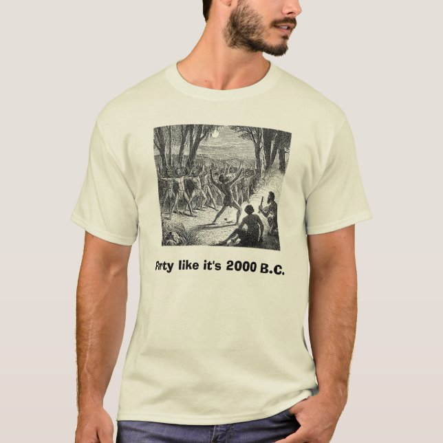 Party like it's 2000 B.C. T-Shirt (Front)