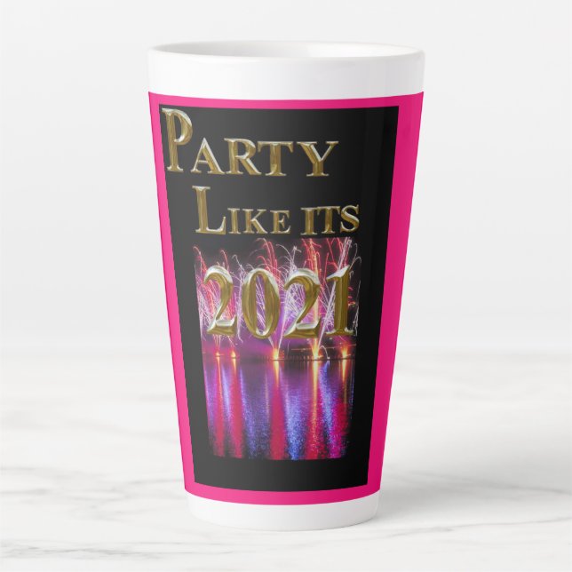 PARTY LIKE ITS 2021 LATTE MUG (Front)