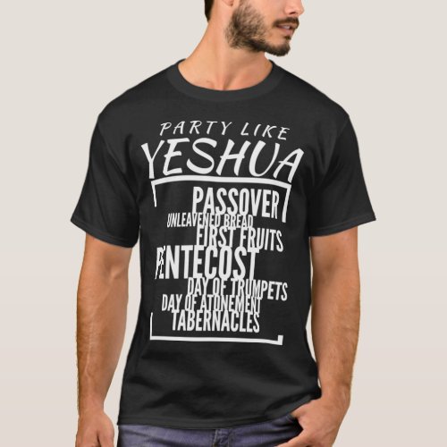 Party Like Yeshua Feasts of Lord Torah Observant  T_Shirt