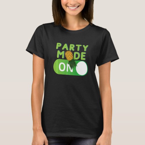 Party Mode On Retro Swinger Upside Down Pineapple T_Shirt