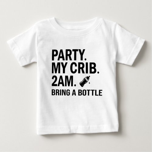 Party My Crib 2AM Bring A Bottle Baby Bodysuit