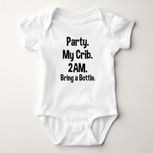 Party My Crib 2AM Bring A Bottle Funny Baby Bodysuit