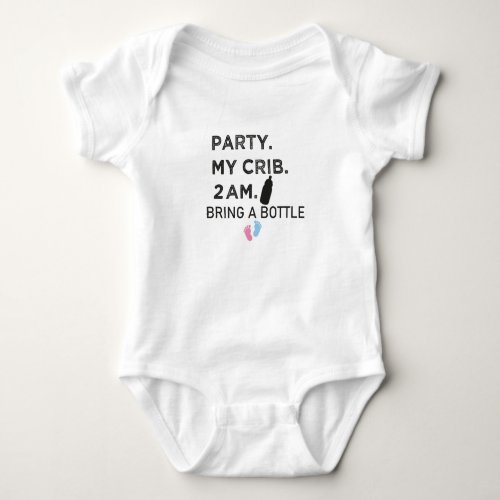 Party My Crib 2AM bring a bottlefunny baby shower Baby Bodysuit