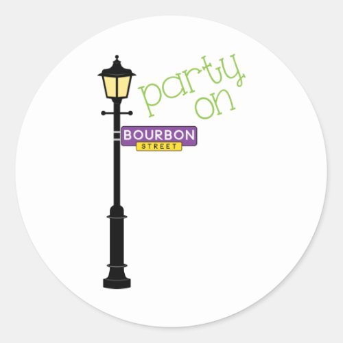 Party on Bourbon St Classic Round Sticker