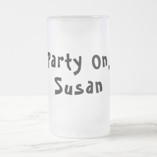 Party On Custom Name Quote Frosted Glass Beer Mug