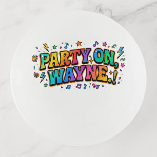Party On, Wayne Retro Quote T-Shirt Trinket Tray