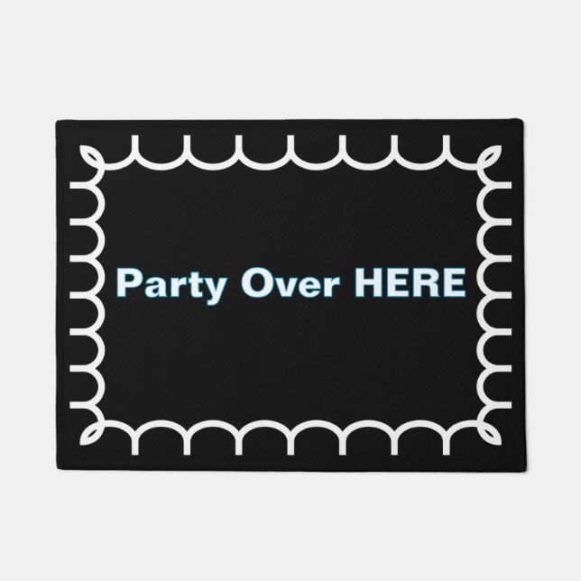 ''Party Over Here'' Doormat (Front)