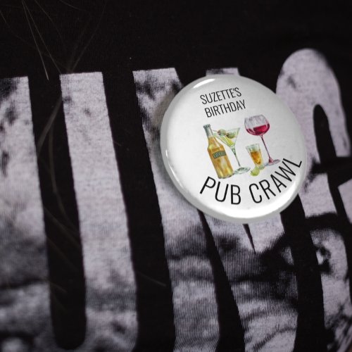 Party Pub Crawl Beer Wine Alcohol Birthday  Button