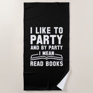 Party Read Books Beach Towel