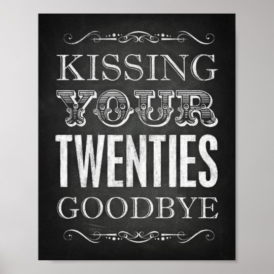 party-signs-kissing-your-twenties-goodbye-zazzle