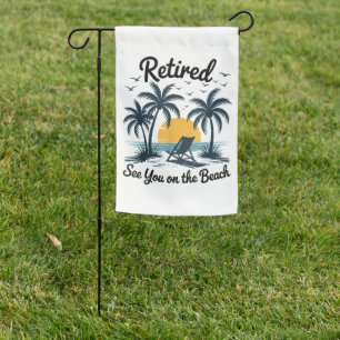 Party Summer Retired See You On The Beach Garden Flag