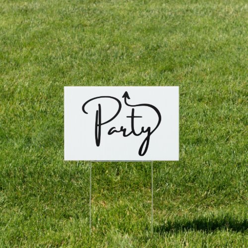Party this way arrow straight ahead Yard Sign