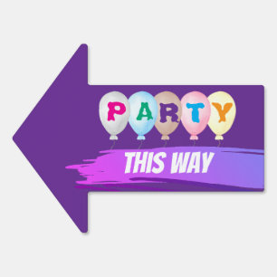 Party This Way Colorful Direction Celebration Sign