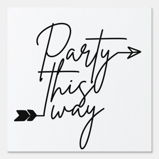 Party this way direction sign (Front)