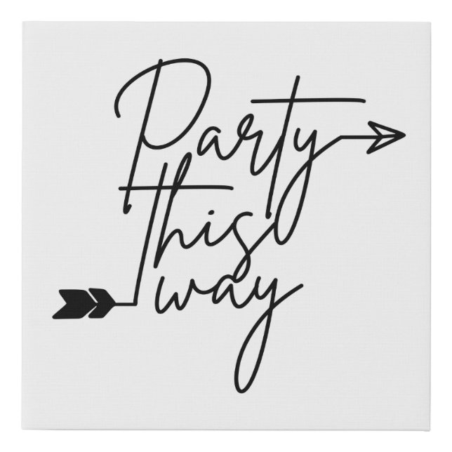 Party this way script arrow sign right (Front)