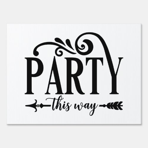 Party This Way Sign