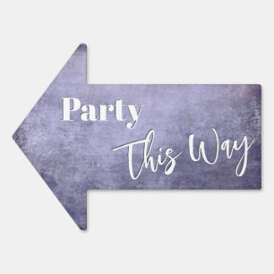 Party This Way Textured Grunge Purple Arrow Sign