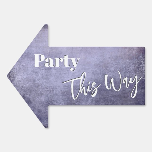 Party This Way Textured Grunge Purple Arrow Sign (Front)