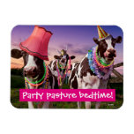 Party 'Til The Cows Come Home Magnet